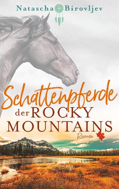Schattenpferde der Rocky Mountains - Kanada Buch