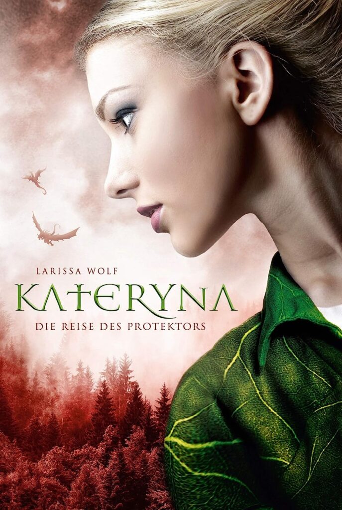 Kateryna Die Reise des Protektors Drachenbuchempfehlung Larissa Wolf