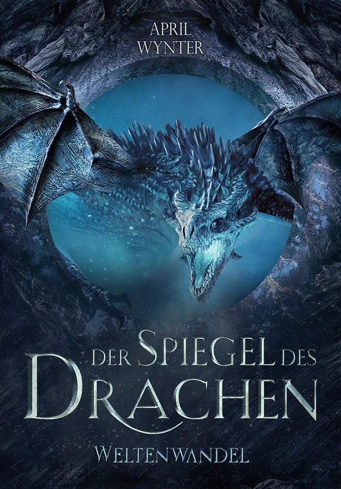 Der Spiegel des Drachen Weltenwandel von April Wynter Frontcover High Fantasy