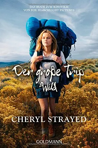 Cheryl Strayed Der große Trip