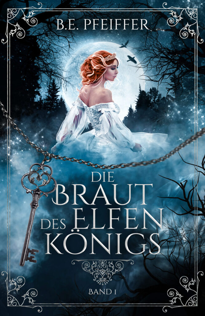 Die Braut des Elfenkönigs von B.E. Pfeiffer 